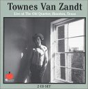 Townes Van Zandt - Live at the Old Quarter, Houston Texas