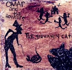 Omar & the Howlers - The Screaming Cat